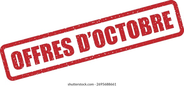Vector rubber stamp with the text "OFFRES D’OCTOBRE", perfect for multiple October offers, bundle deals, sales packages, and comprehensive promotional stamps for fall marketing.