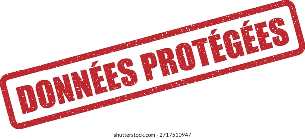 Carimbo de vetor com o texto "DONNÉES PROTÉGÉES" (Dados protegidos) - dados sensíveis ou protegidos. Ideal para gráficos de conformidade com privacidade.
