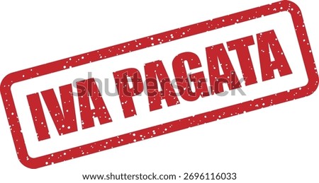 Vector rubber stamp with the word "IVA PAGATA" (Italian for "VAT paid"), ideal for receipts, cleared invoices, and Italian documents confirming VAT settlement.