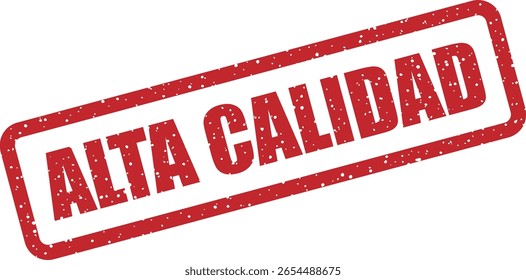 Projeto de selos de borracha vetorial de "ALTA CALIDAD" (espanhol para "alta qualidade"). Perfeito para os mercados de língua espanhola para enfatizar a qualidade premium do produto