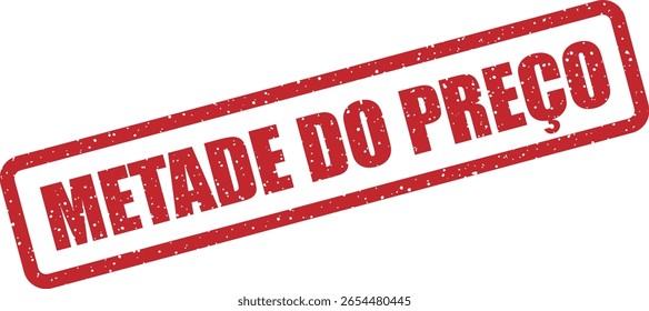 Design vetorial em estilo carimbo de "METADE DO PREÇO". Usado nos mercados portugueses para destacar preços com desconto e vendas especiais