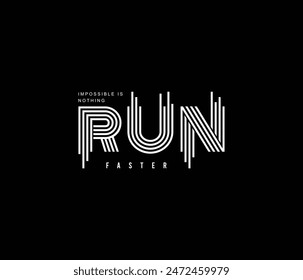 Vector run faster typography tshirt design for print poster