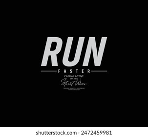 Vector run faster typography tshirt design for print poster