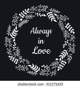 Vector rustic floral wreath illustration. Hand-draw. Great for wedding invitations, valentine and  greeting cards
