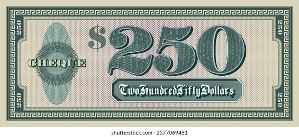 Vector sample green paper check of 250 dollars. Bill with a frame and guilloche. Vintage obverse cheque. Unusual denomination