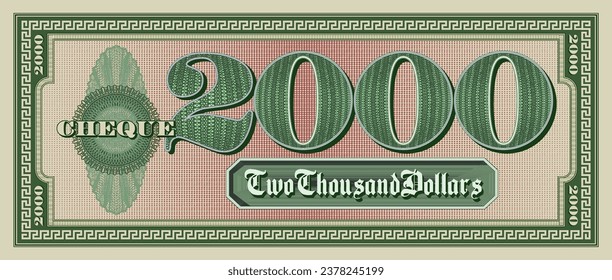 Vector sample green paper check of 2000 dollars. Bill with a frame and guilloche. Vintage cheque.