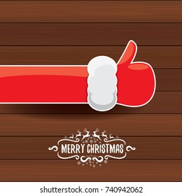 vector Santa Claus like hand icon isolated on wooden background . thumbs up santa hand symbol. merry christmas greeting card