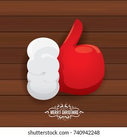vector Santa Claus like hand icon isolated on wooden background . thumbs up santa hand symbol. merry christmas greeting card