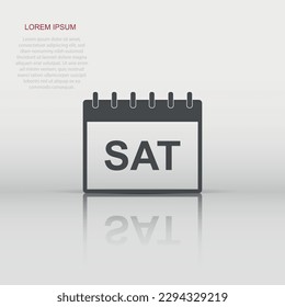 Vector saturday calendar page icon in flat style. Calendar sign illustration pictogram. Saturday agenda business concept.