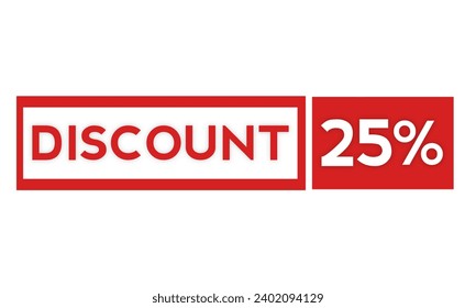 Vector saying "Discount 25%" is suitable for online stores, end of month, end of year or celebration discounts.