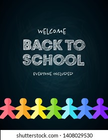 Vector school banner template. Welcome back to school chalk everyone included text and rainbow color paper people on chalkboard. Concept of inclusive education. Design for schools, courses, colleges.