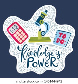 Vector school card with flat and doodle illustrations and hand drawn lettering quote, microscope and calculator. Back to school. Knowledge is power.
