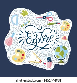 Vector school card with flat and doodle illustrations and hand drawn lettering quote. Back to school. Explore poster.