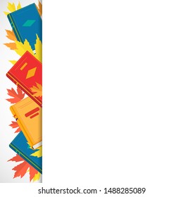 Vector school poster with copy space and books and autumn leaves. Education template for Back to school concept, design, World Teachers day, Books festival, literacy day. 