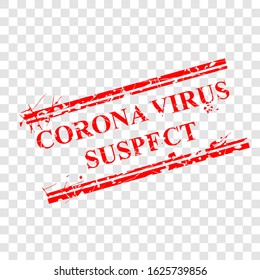 Vector, Scratch Rectangle Red Rubber Stamp, Corona Virus Suspect 