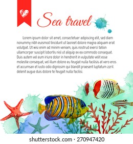 Vector sea template. Place for text. Use for banners, flyers, posters, cards, invitations. Tropical Fish and starfish. Watercolor nautical background.