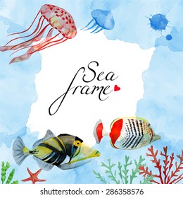 Vector sea template. Place for text. Frame. Nautical tropical fish. Jellyfish. Watercolor background.