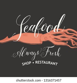 Vector seafood banner or menu for restaurant or shop with squid and handwritten inscriptions in retro style