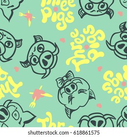 Vector seamless background with the images of the grown up three pigs with different characters. Manually drawn sketch and inscriptions Three pigs. Eps-8