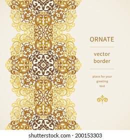 Vector seamless border in Eastern style. Ornate element for design and place for text. Ornamental lace pattern for wedding invitations and greeting cards. Traditional golden decor on light background.