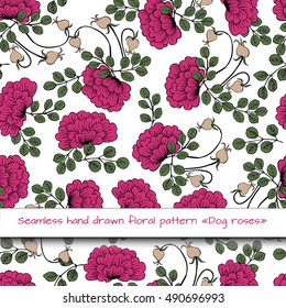 Vector seamless handdrawn pattern from dog roses blossom and fresh branches. Fashionable colours. For fabric, cloth design, wallpaper.