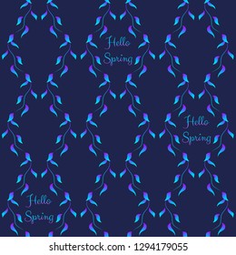 Vector seamless pattern with abstract colorful neon turquoise stems with leaves and text Hello Spring on the dark blue background.