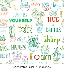 Vector seamless pattern of cacti and hand-written lettering. Cactuses and succulents in flower pots. Hug me please. You look sharp. Free hugs. Thanks. I like hugs. You are prick. Boundless background.