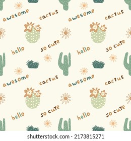Vector seamless pattern of cactus and hand written lettering. Cartoon cute desert cacti texture. Summer floral print in scandinavian childish style. Vector endless illustration