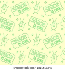 Vector seamless pattern with cute outline monsters aliens, space doodles, lettering. Background and texture for fabric, wrapping, wallpaper, textile, apparel, cover