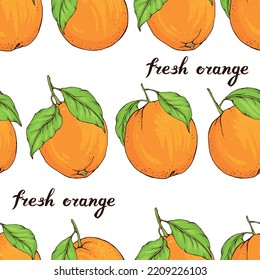 Vector seamless pattern: fresh ripe orange fruits with green leaves and lettering on white. Sunny summer design for textile, fabric, wallpaper, wrapping paper.