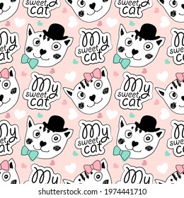 Vector seamless pattern with funny cats faces. Hand drawn illustration of funny tomcats with hats. Text. My sweet cat.