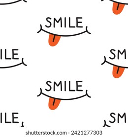 Vector seamless pattern with funny smiling mouths. Cute smile text and mouth with tongue on white background. Wrapping or wallpaper design.