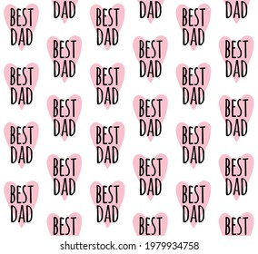 Vector seamless pattern of hand drawn doodle sketch best dad lettering and heart isolated on white background . Father day illustration