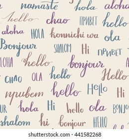 Vector seamless pattern with hand lettering Hello on different languages
