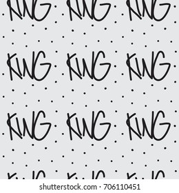 Vector seamless pattern with handwritten text, 'King'. Decorative funny background texture for print, textile, web, poster, card, t-shirt, packaging, wrapping or any use.