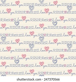 Vector seamless pattern with hearts of doodles, amorous lettering Love You. Romantic background Valentine's Day, wedding. Cute illustration for print, web