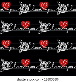 Vector seamless pattern with hearts, flowers, amorous lettering made chalk on blackboard. Romantic background Valentine's Day, wedding with text Love You. Ornamental illustration in hand drawn style