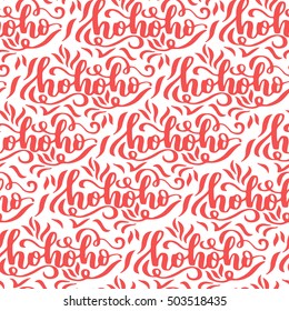 Vector seamless pattern with hohoho calligraphy on white isolated background. Christmas wrapping and textile design.