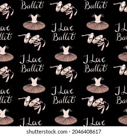 vector seamless pattern with the image of a tutu, pointe shoes and the inscription I love ballet