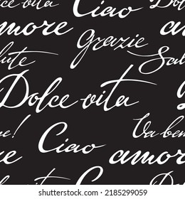 Vector seamless pattern: italian words hello, sweet life, thank you, love, ok. Linear white on black lettering. Monochrome design for textile, fabric, wallpaper, wrapping paper.