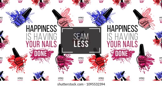 Vector seamless pattern with manicure nail polish bottles and happiness is having your nails done text. Watercolor graphic on white background. Fashion illustration for beauty salons, uniform concept.