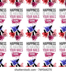 Vector seamless pattern with manicure nail polish bottles and happiness is having your nails done text. Watercolor graphic on white background. Fashion illustration for beauty salons, uniform concept.