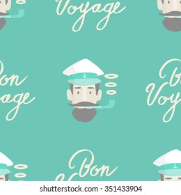 Vector seamless pattern in modern flat design with captain in hat and pipe and words Bon Voyage