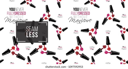Vector seamless pattern with nail polish brushes and you never fully dressed without manicure text. Watercolor style graphic on white background. Fashion illustration for beauty salon, uniform concept