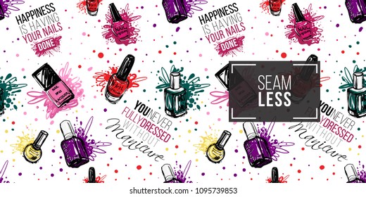 Vector seamless pattern with nail polishes and slogans: happiness is having your nails done, you never fully dressed without manicure. Watercolor-style fashion illustration, employee uniform concept.