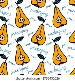 Vector seamless pattern of pears and the words pear, packaging in doodle style on a white background. For the design of wrapping paper, fabric, packages.
