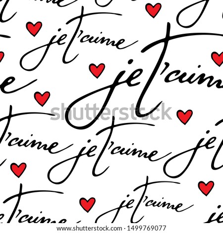 Vector seamless pattern with phrase 'i love you ' in french . je t'aime. Love , romantic , wedding, saint valentine design. 商業照片 © 