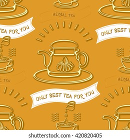 Vector seamless pattern with silhouette cup, teapot and words Herbal tea,  Only Best Tea For You on light brown background.