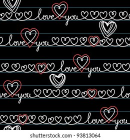 Vector seamless pattern with stylized hearts of doodles and amorous lettering on the blackboard. Romantic vintage background Valentines Day's with text - Love You.