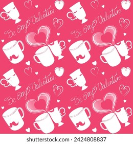 Vector seamless pattern for Valentine's Day: cups, hearts, and the inscription Be my Valentine on a pink background.